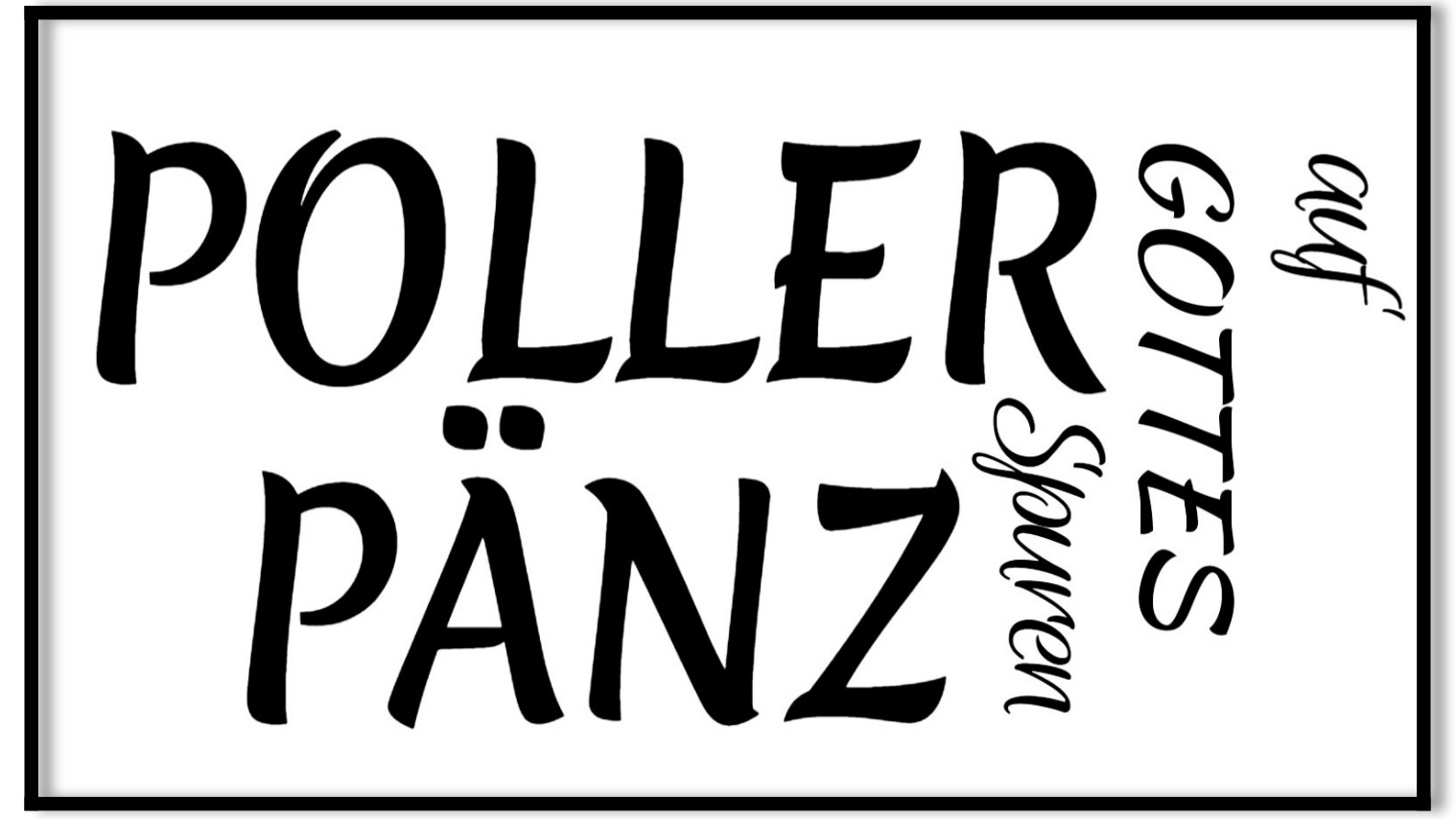 Poller Pänz auf Gottes Spuren